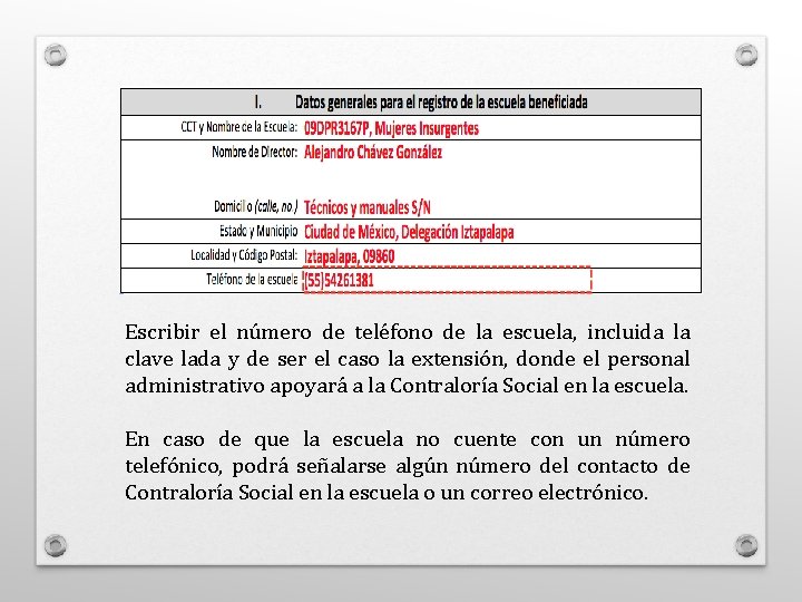 Escribir el número de teléfono de la escuela, incluida la clave lada y de