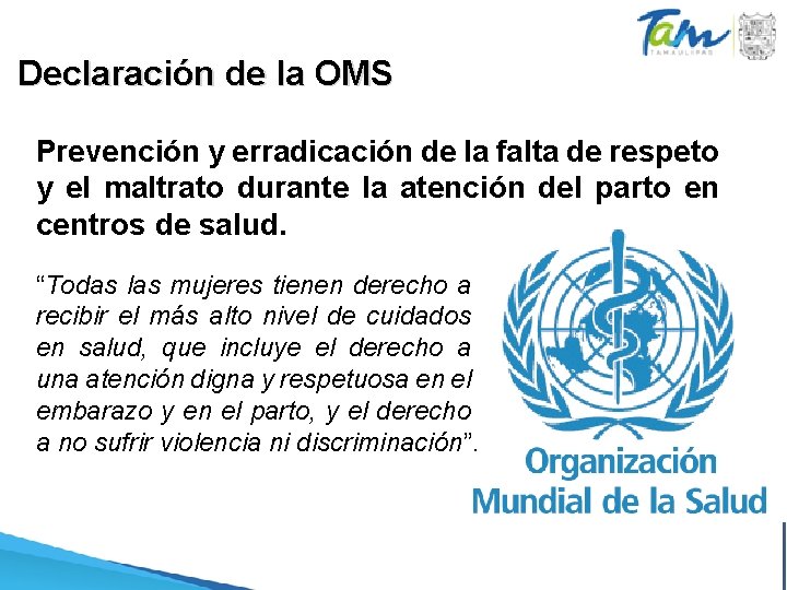 Declaración de la OMS Prevención y erradicación de la falta de respeto y el Declaración de la OMS Prevención y erradicación de la falta de respeto y el