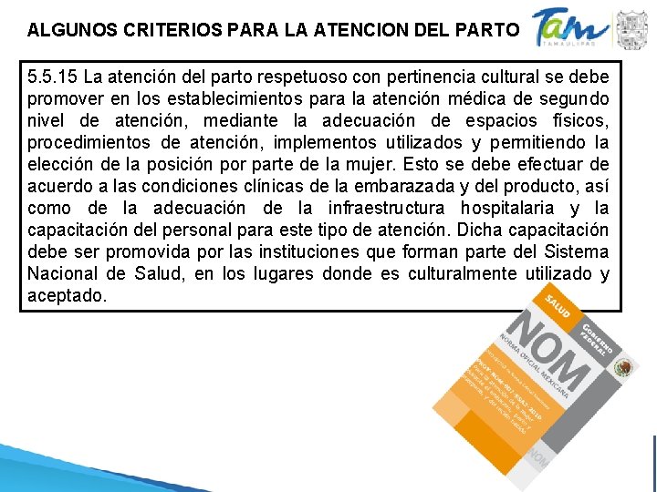 ALGUNOS CRITERIOS PARA LA ATENCION DEL PARTO 5. 5. 15 La atención del parto ALGUNOS CRITERIOS PARA LA ATENCION DEL PARTO 5. 5. 15 La atención del parto