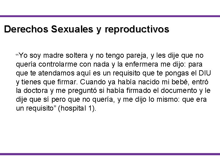 Derechos Sexuales y reproductivos “Yo soy madre soltera y no tengo pareja, y les Derechos Sexuales y reproductivos “Yo soy madre soltera y no tengo pareja, y les