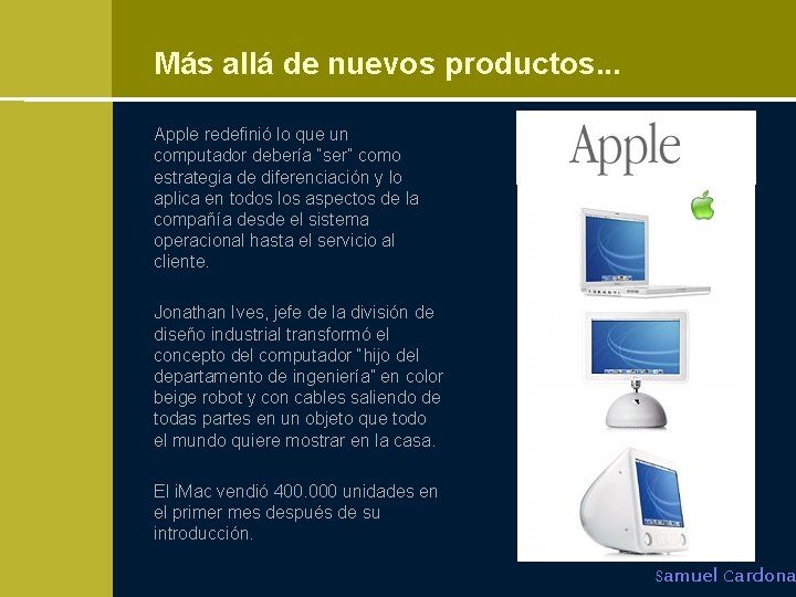 Más allá de nuevos productos. . . Apple redefinió lo que un computador debería