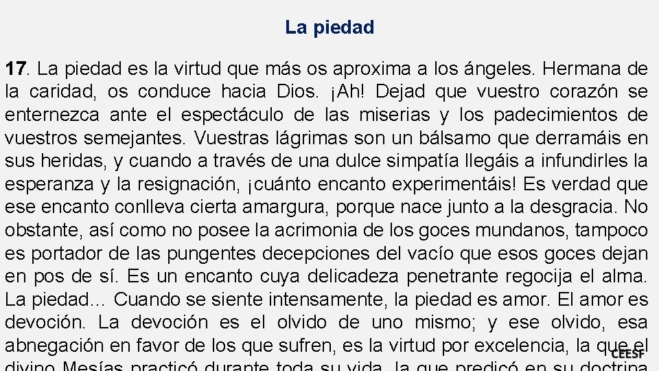 La piedad 17. La piedad es la virtud que más os aproxima a los
