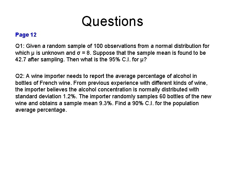 Questions Page 12 Q 1: Given a random sample of 100 observations from a