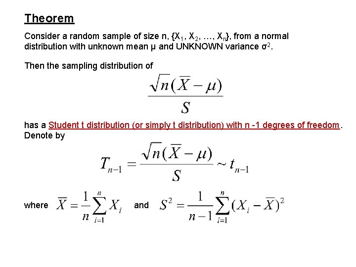 Theorem Consider a random sample of size n, {X 1, X 2, …, Xn},