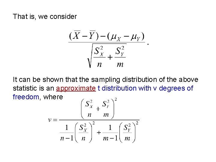 That is, we consider It can be shown that the sampling distribution of the