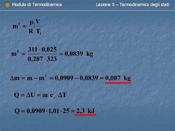 Modulo di Termodinamica Lezione 5 – Termodinamica degli stati Modulo di Termodinamica Lezione 5 – Termodinamica degli stati
