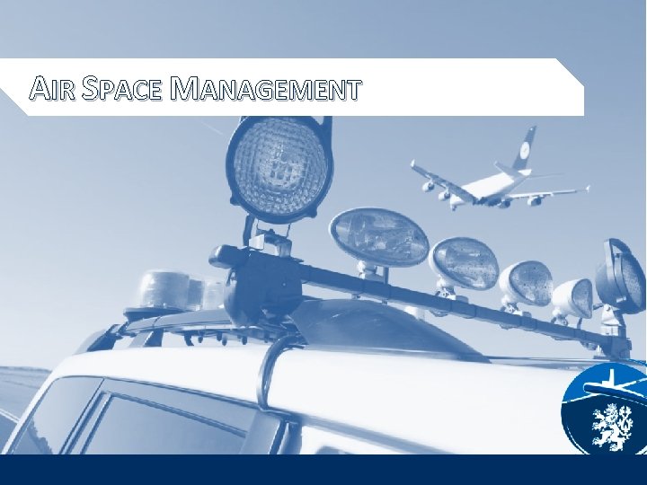 AIR SPACE MANAGEMENT 