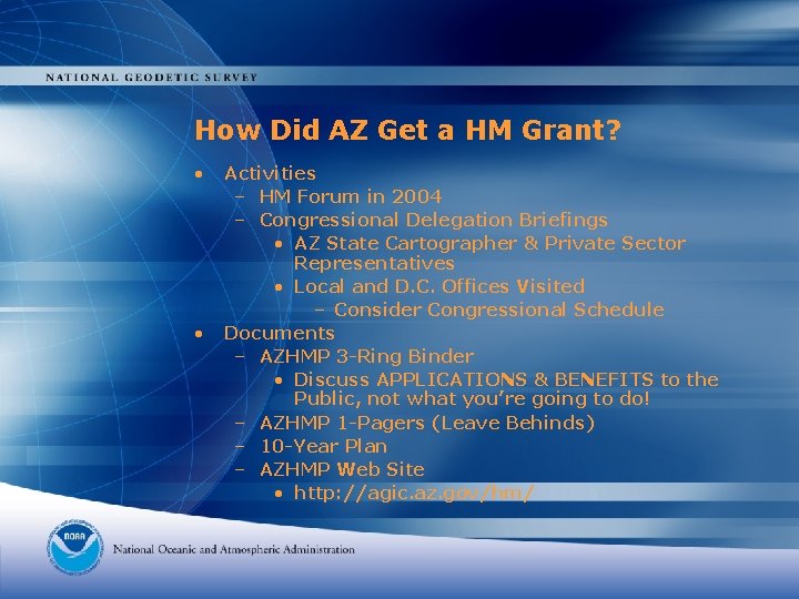 How Did AZ Get a HM Grant? • • Activities – HM Forum in