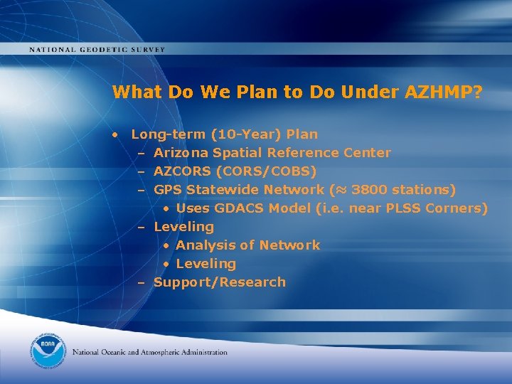 What Do We Plan to Do Under AZHMP? • Long-term (10 -Year) Plan –