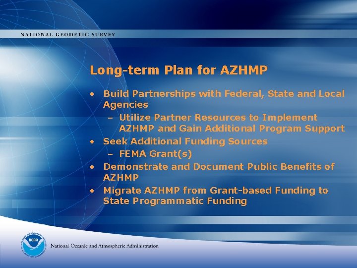 Long-term Plan for AZHMP • Build Partnerships with Federal, State and Local Agencies –