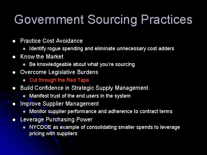 Government Sourcing Practices l Practice Cost Avoidance l l Know the Market l l