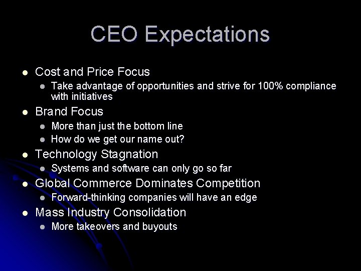 CEO Expectations l Cost and Price Focus l l Brand Focus l l l