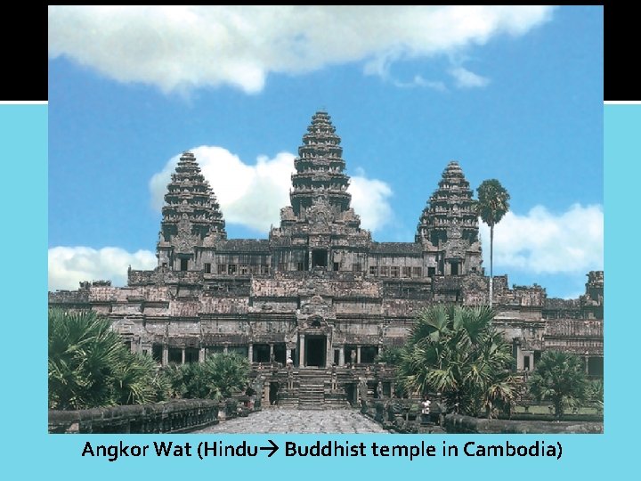 Angkor Wat (Hindu Buddhist temple in Cambodia) 