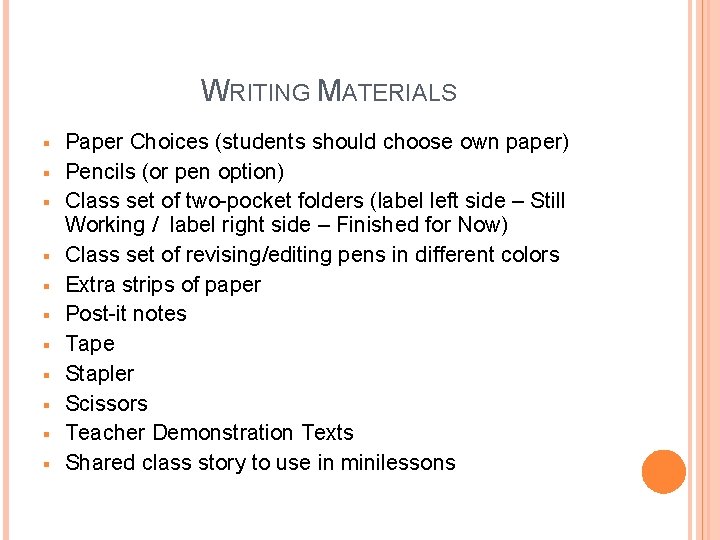 WRITING MATERIALS § § § Paper Choices (students should choose own paper) Pencils (or WRITING MATERIALS § § § Paper Choices (students should choose own paper) Pencils (or