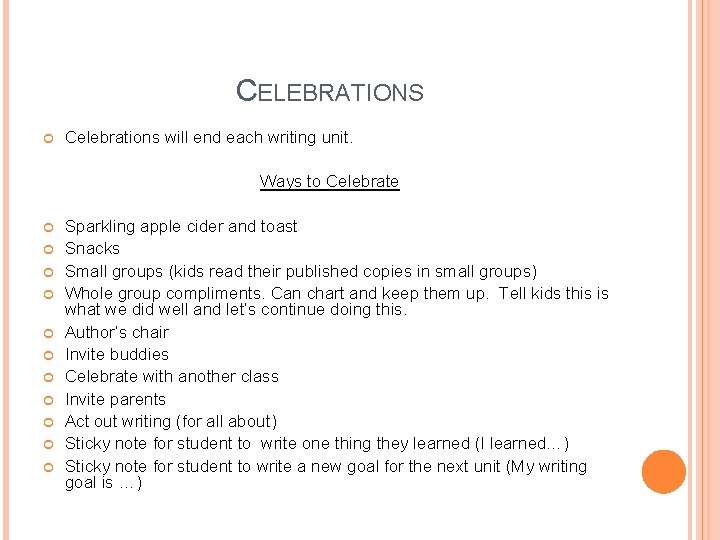 CELEBRATIONS Celebrations will end each writing unit. Ways to Celebrate Sparkling apple cider and CELEBRATIONS Celebrations will end each writing unit. Ways to Celebrate Sparkling apple cider and
