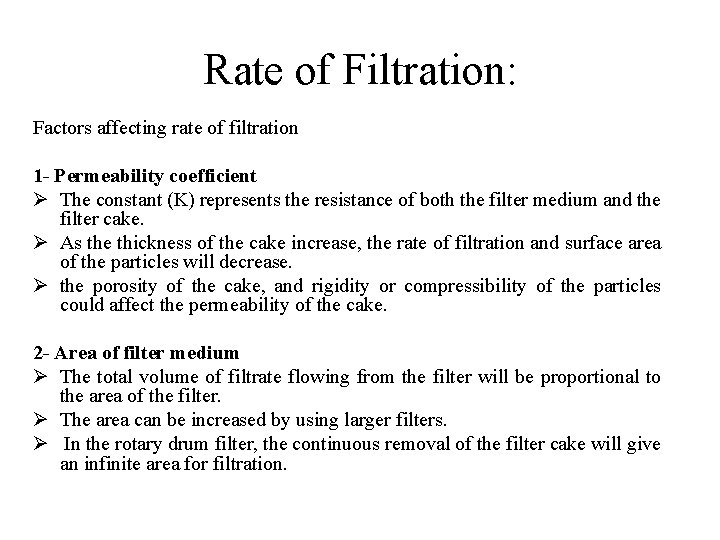 Rate of Filtration: Factors affecting rate of filtration 1 - Permeability coefficient Ø The