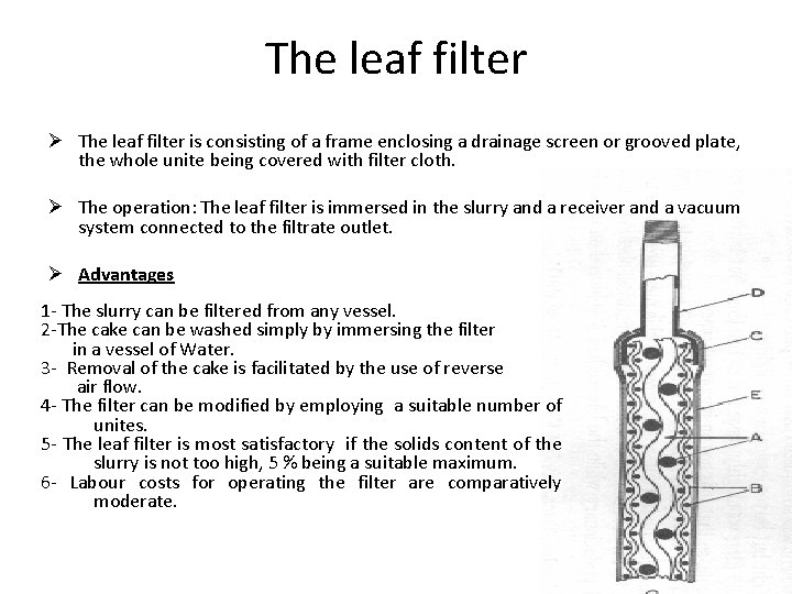 The leaf filter Ø The leaf filter is consisting of a frame enclosing a