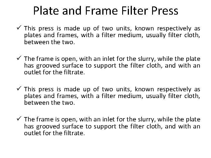 Plate and Frame Filter Press ü This press is made up of two units,