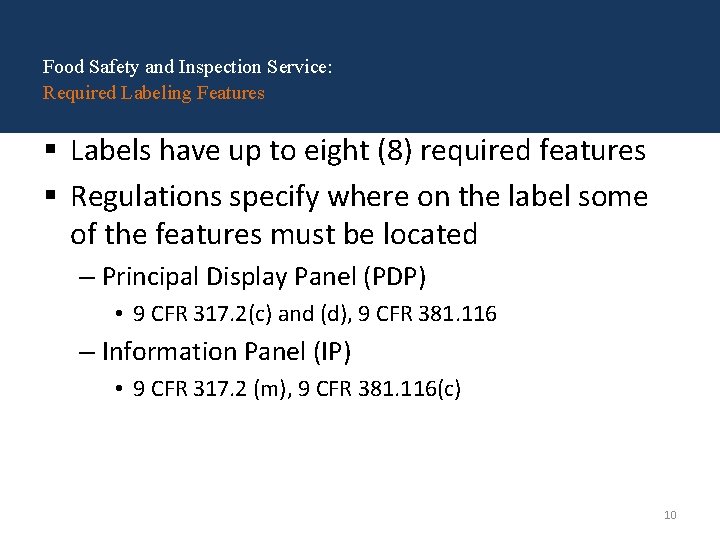 Food Safety and Inspection Service: Required Labeling Features § Labels have up to eight