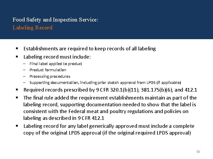 Food Safety and Inspection Service: Labeling Record § Establishments are required to keep records