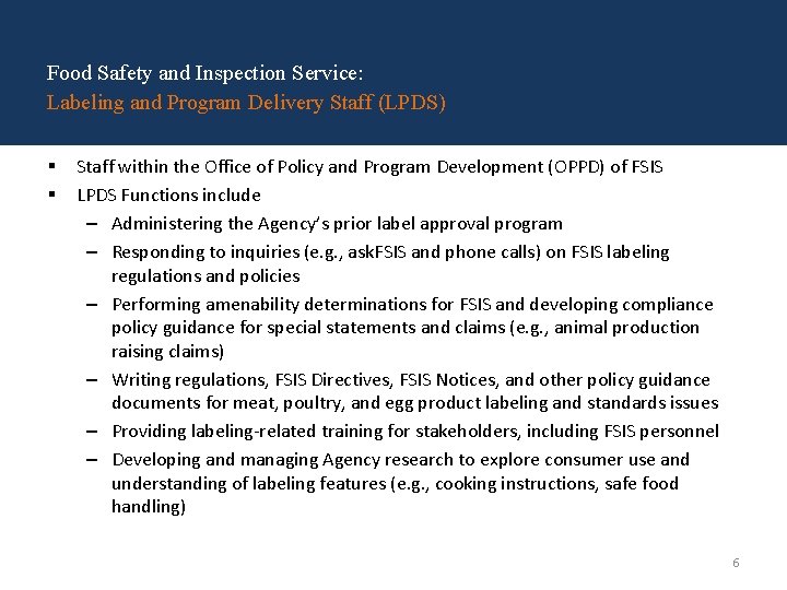 Food Safety and Inspection Service: Labeling and Program Delivery Staff (LPDS) § § Staff