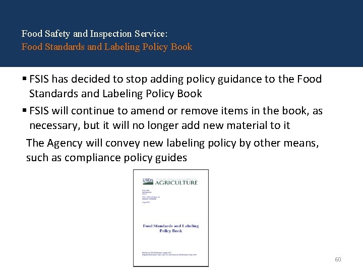 Food Safety and Inspection Service: Food Standards and Labeling Policy Book § FSIS has