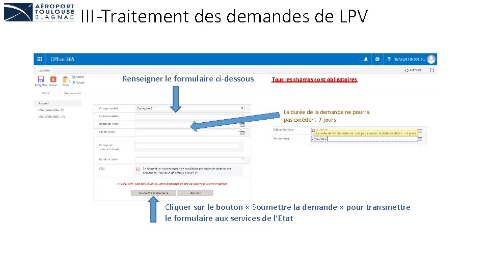 III-Traitement des demandes de LPV Renseigner le formulaire ci-dessous Tous les champs sont obligatoires