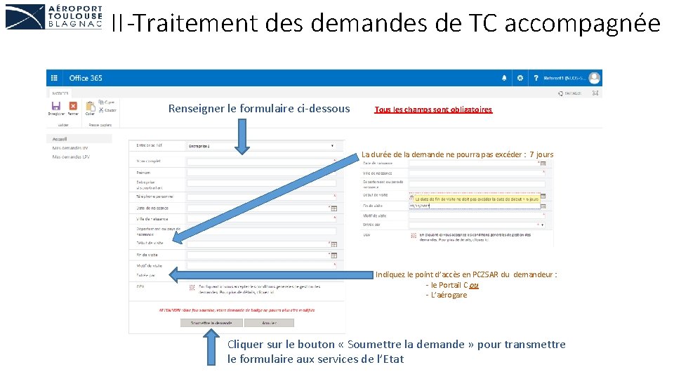 II-Traitement des demandes de TC accompagnée Renseigner le formulaire ci-dessous Tous les champs sont