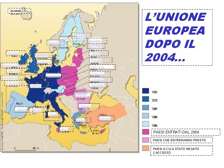 ISLANDA FINLANDIA SVEZIA NORVEGIA ESTONIA LETTONIA IRLANDA LITUANIA DANIMARCA POLONIA HOLANDA GRANBRETAGNA L’UNIONE EUROPEA