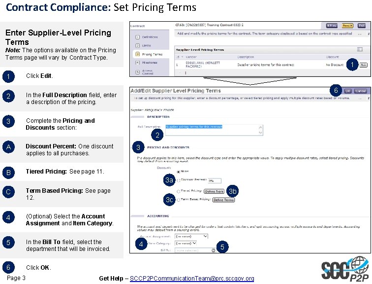 Contract Compliance: Set Pricing Terms Enter Supplier-Level Pricing Terms Note: The options available on