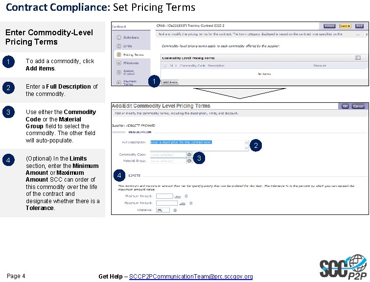Contract Compliance: Set Pricing Terms Enter Commodity-Level Pricing Terms 1 To add a commodity,