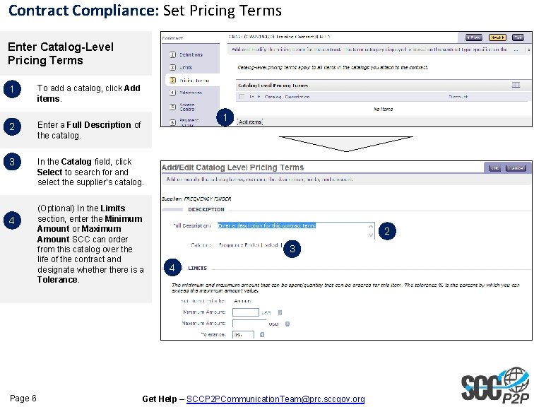 Contract Compliance: Set Pricing Terms Enter Catalog-Level Pricing Terms 1 To add a catalog,