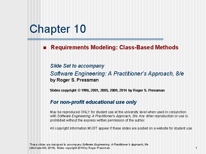 Chapter 10 n Requirements Modeling: Class-Based Methods Slide Set to accompany Software Engineering: A