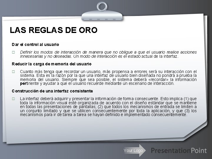 LAS REGLAS DE ORO Dar el control al usuario p Definir los modos de