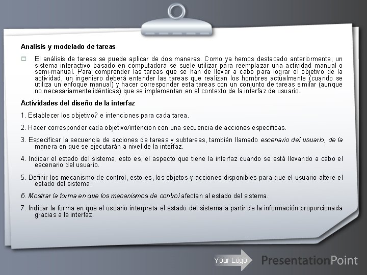 Analisis y modelado de tareas p El análisis de tareas se puede aplicar de