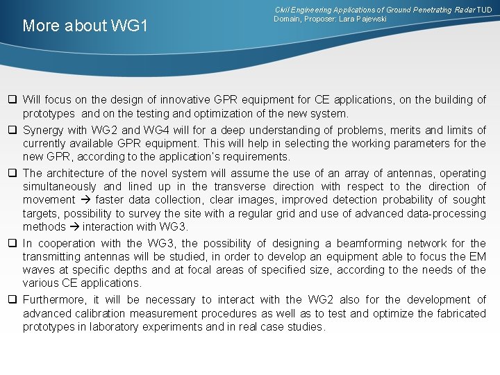 More about WG 1 Civil Engineering Applications of Ground Penetrating Radar TUD Domain, Proposer: More about WG 1 Civil Engineering Applications of Ground Penetrating Radar TUD Domain, Proposer:
