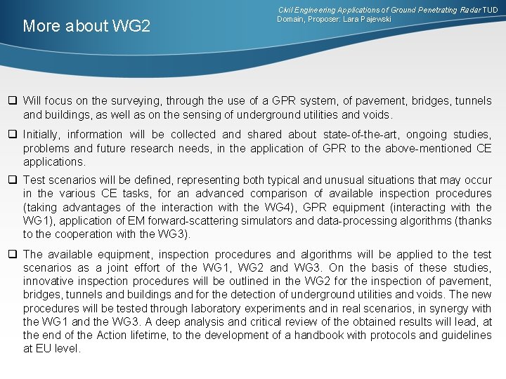 More about WG 2 Civil Engineering Applications of Ground Penetrating Radar TUD Domain, Proposer: More about WG 2 Civil Engineering Applications of Ground Penetrating Radar TUD Domain, Proposer: