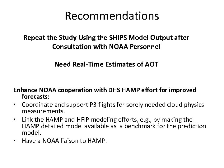 Recommendations Repeat the Study Using the SHIPS Model Output after Consultation with NOAA Personnel