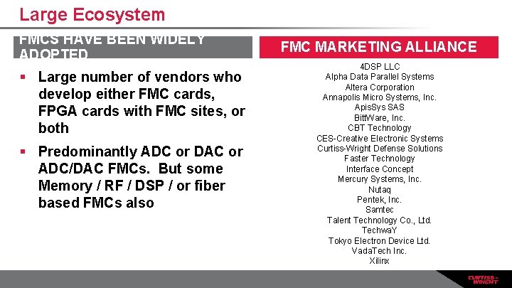 Large Ecosystem FMCS HAVE BEEN WIDELY ADOPTED § Large number of vendors who develop