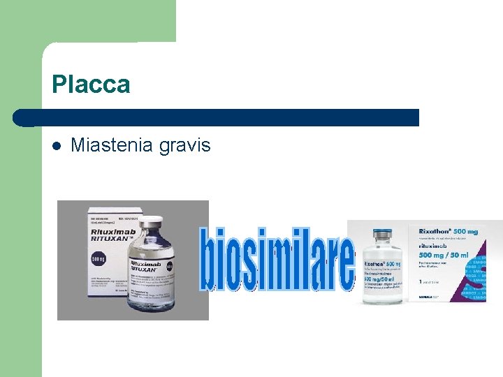 Placca Miastenia gravis 