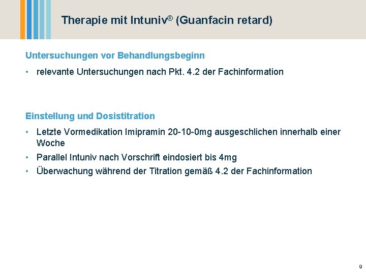 Therapie mit Intuniv® (Guanfacin retard) Untersuchungen vor Behandlungsbeginn • relevante Untersuchungen nach Pkt. 4.