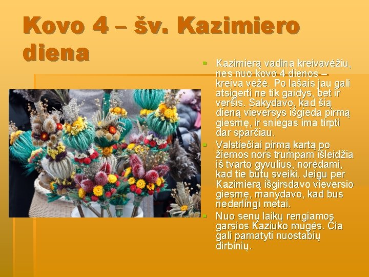 Kovo 4 – šv. Kazimiero diena § Kazimierą vadina kreivavėžiu, nes nuo kovo 4