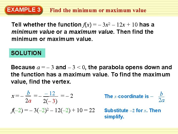 EXAMPLE 3 Find the minimum or maximum value Tell whether the function f(x) =