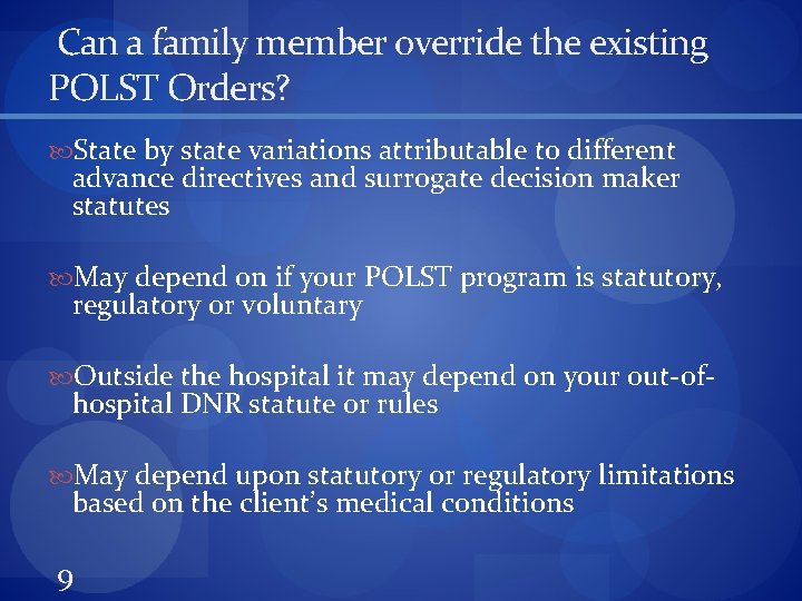 Can a family member override the existing POLST Orders? State by state variations attributable
