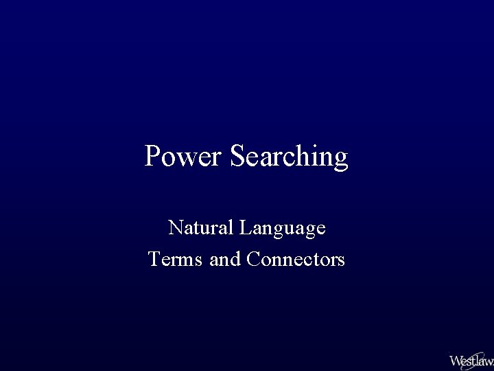 Power Searching Natural Language Terms and Connectors 