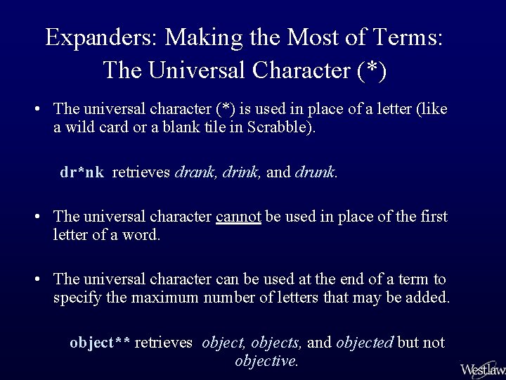 Expanders: Making the Most of Terms: The Universal Character (*) • The universal character