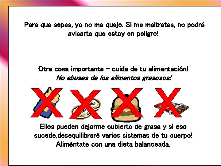 Para que sepas, yo no me quejo. Si me maltratas, no podré avisarte que Para que sepas, yo no me quejo. Si me maltratas, no podré avisarte que