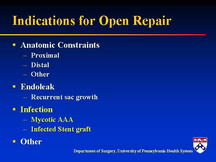 Indications for Open Repair § Anatomic Constraints – Proximal – Distal – Other §