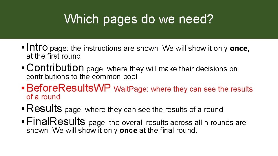 Which pages do we need? • Intro page: the instructions are shown. We will