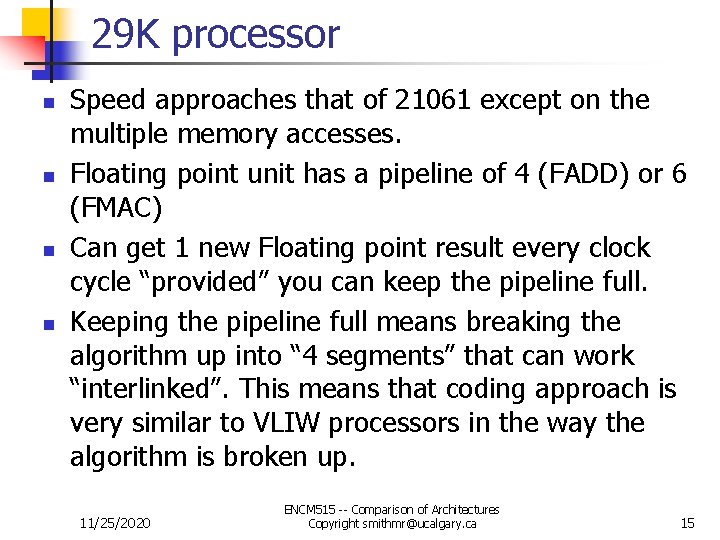 29 K processor n n Speed approaches that of 21061 except on the multiple